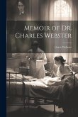 Memoir of Dr. Charles Webster