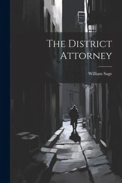 The District Attorney - Sage, William