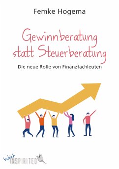 Gewinnberatung statt Steuerberatung (eBook, ePUB) - Hogema, Femke