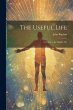 The Useful Life: A Crown to the Simple... - Bild 1