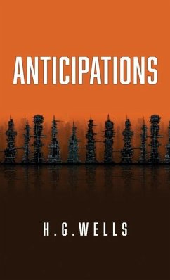 Anticipations - Wells, H G