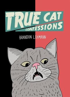 True Cat Confessions - Lehmann, Brandon