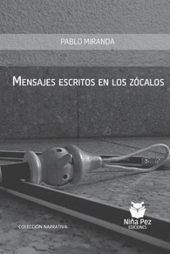 Mensajes escritos en los zócalos - Miranda, Pablo