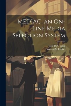 MEDIAC, an On-line Media Selection System - Little, John D. C.; Lodish, Leonard M.