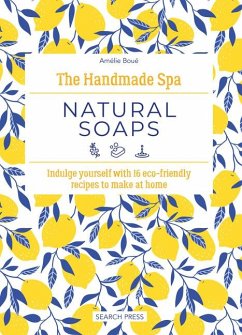 The Handmade Spa: Natural Soaps - Boue, Amelie