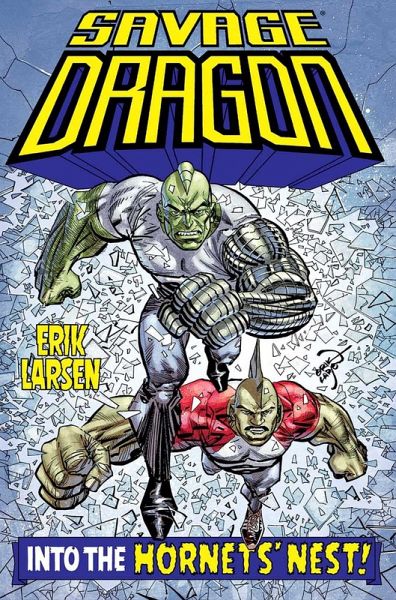 Savage Dragon: Into the Hornet's Nest Savage Dragon: Into the Hornet's Nest