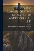 Discourse Commemorative of Rev. Rufus Anderson, D.D., LL.D