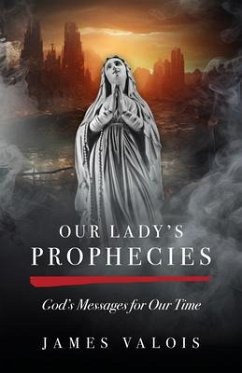 Our Lady's Prophecies - Valois, James