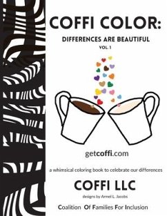COFFI Color: Differences Are Beautiful - Coffi LLC; Jacobs, Armel L.; Urban, Diane G.