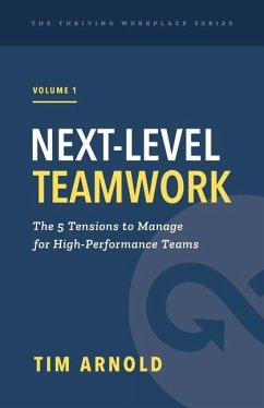 Next-Level Teamwork - Arnold, Tim