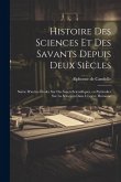 Histoire des sciences et des savants depuis deux siècles; suivie d'autres études sur des sujets scientifiques, en particulier sur la sélection dans l'