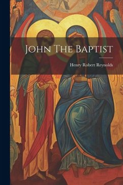 John The Baptist - Reynolds, Henry Robert