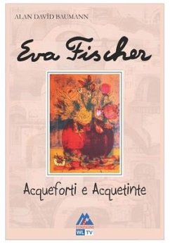 Eva Fischer - Acqueforti e acquetinte - Baumann, Alan Davìd