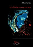 Les Ombres nocturnes Les Ombres nocturnes