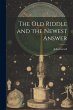 The old Riddle and the Newest Answer - Bild 1
