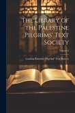 The Library of the Palestine Pilgrims' Text Society; Volume 6