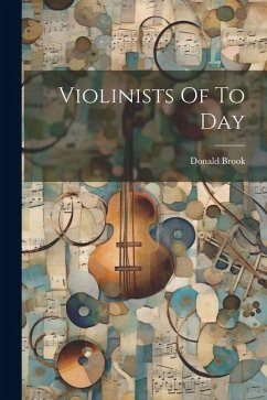 Violinists Of To Day - Brook, Donald