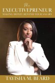 The Executivepreneur: Making Money Beyond Your Salary