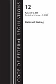 Code of Federal Regulations, Title 12 Banks and Banking 600-899, Revised as of January 1, 2021