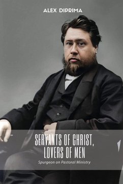 Servants of Christ, Lovers of Men - Spurgeon, C. H.
