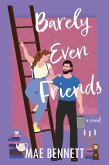 Barely Even Friends (eBook, ePUB) Barely Even Friends (eBook, ePUB)