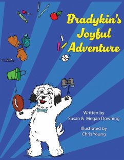 Bradykin's Joyful Adventure - Downing, Susan; Downing, Megan