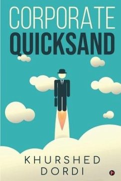 Corporate Quicksand - Khurshed Dordi