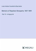 Memoirs of Napoleon Bonaparte; 1807-1809