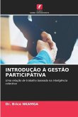 INTRODUÇÃO À GESTÃO PARTICIPATIVA