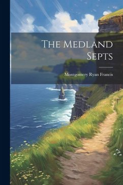 The Medland Septs - Francis, Montgomery Ryan