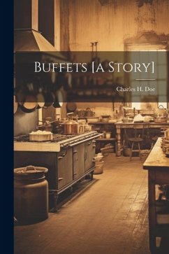 Buffets [a Story] - Doe, Charles H.