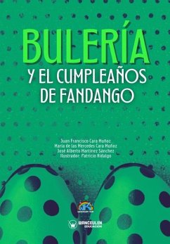 Bulería y el cumpleaños de Fandango - Cara Muñoz, María de Las Mercedes; Martínez Sánchez, José Alberto