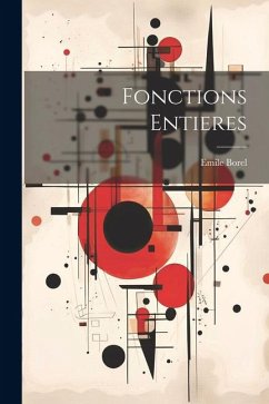 Fonctions Entieres - Borel, Emile