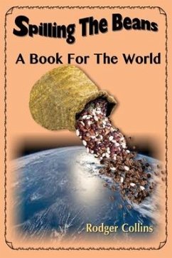 Spilling The Beans: A Book For the World - Collins, Rodger