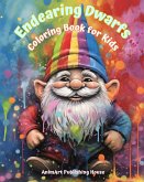 Endearing Dwarfs   Coloring Book for Kids   Fun and Creative Scenes from the Magic Forest   Ideal Gift for Children