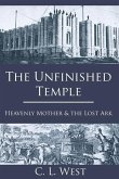 The Unfinished Temple: Heavenly Mother and the Lost Ark