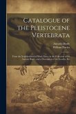 Catalogue of the Pleistocene Vertebrata: From the Neighborhood of Ilford, Essex, in the Collection of Sir Antonio Brady, and a Description of the Loca