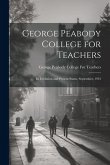 George Peabody College for Teachers; its Evolution and Present Status, September, 1912