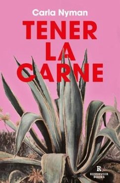 Tener La Carne / In the Flesh - Nyman, Carla