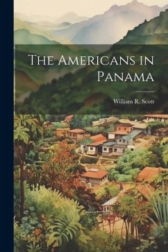 The Americans in Panama - Scott, William R.