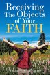Receiving the Object of Your Faith - Bild 1