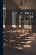 The Pioneer Quakers - Bild 1