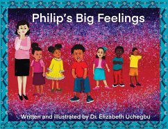 Philip's Big Feelings - Uchegbu, Elizabeth