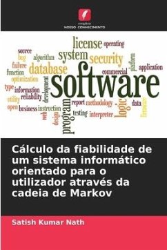 Cálculo da fiabilidade de um sistema informático orientado para o utilizador através da cadeia de Markov - Nath, Satish Kumar