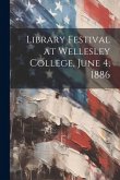 Library Festival at Wellesley College, June 4, 1886