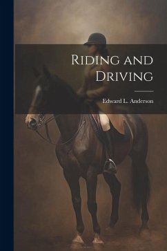 Riding and Driving - Anderson, Edward L.