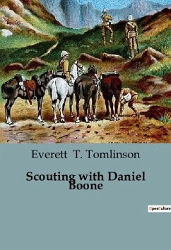 Scouting with Daniel Boone - T. Tomlinson, Everett