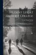 Student Life at Amherst College: Its... - Bild 1