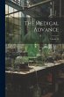 The Medical Advance; Volume 36 - Bild 1