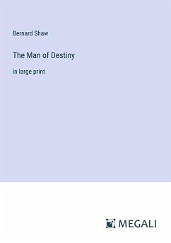 The Man of Destiny - Shaw, Bernard